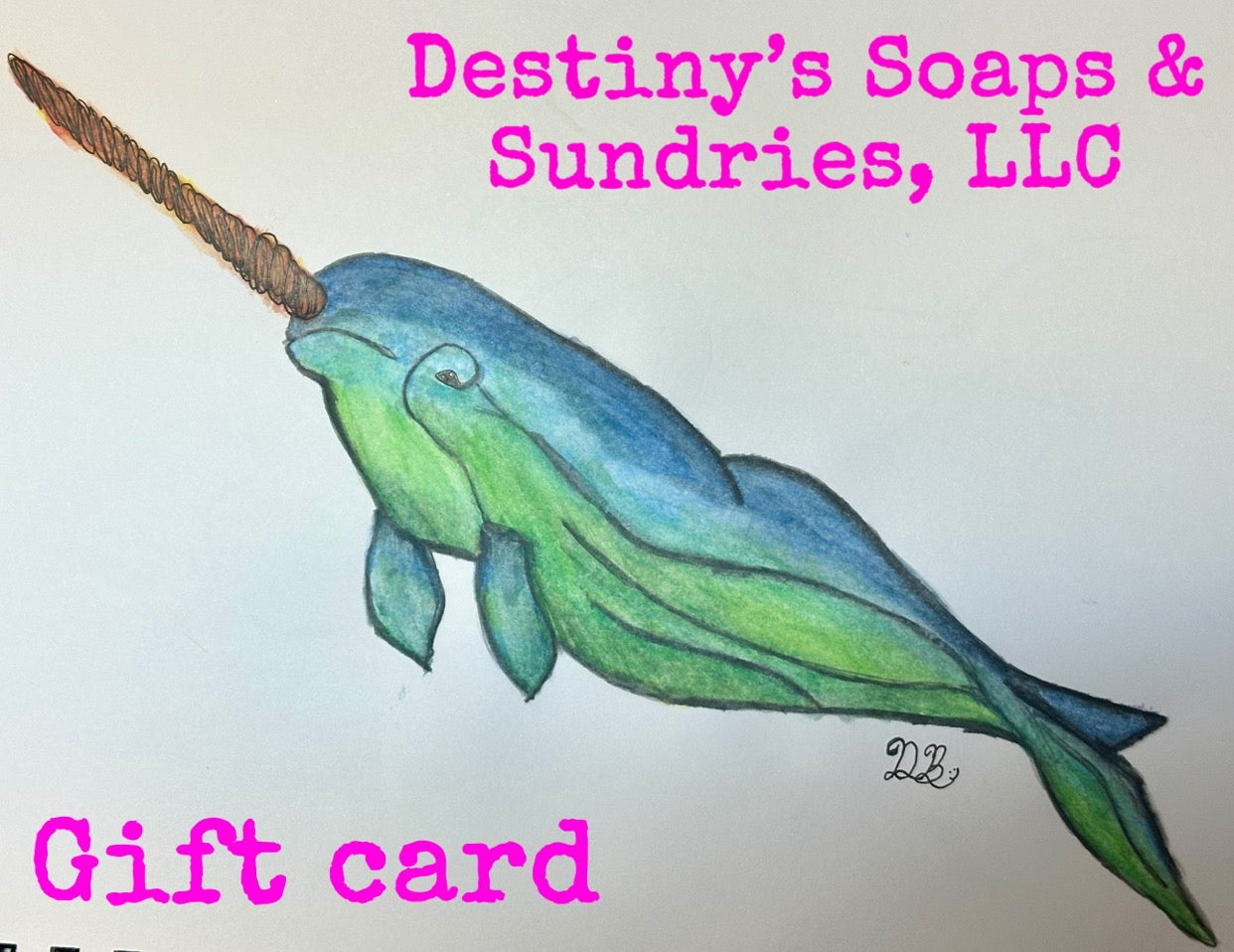 Destiny's Soaps & Sundries, LLC Gift Card